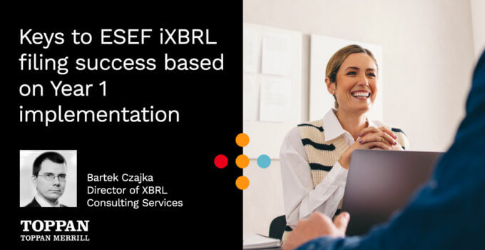 Keys to ESEF iXBRL filing success based on Year 1 implementation